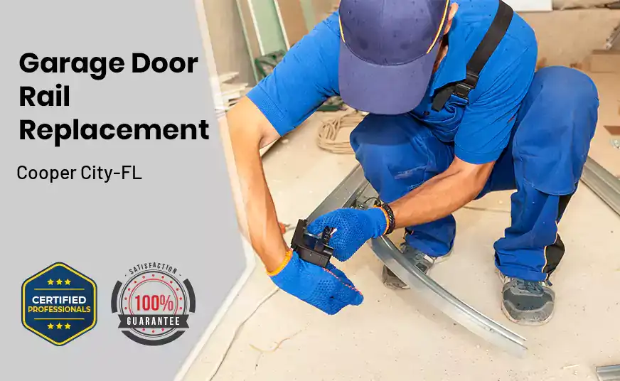 Garage Door Rail Replacement Cooper City-FL
