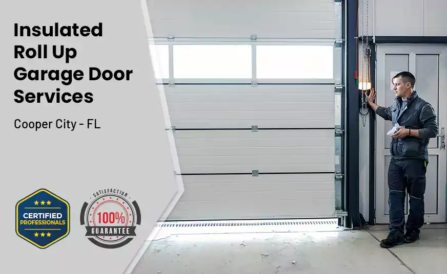 Insulated Roll Up Garage Door Cooper City - FL
